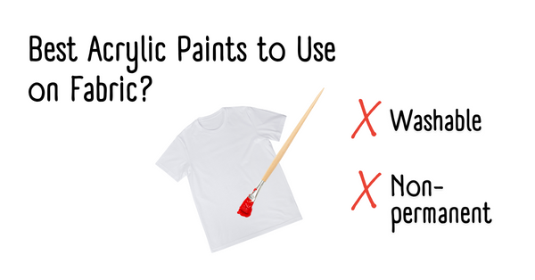 best acrylic paints to use on fabric