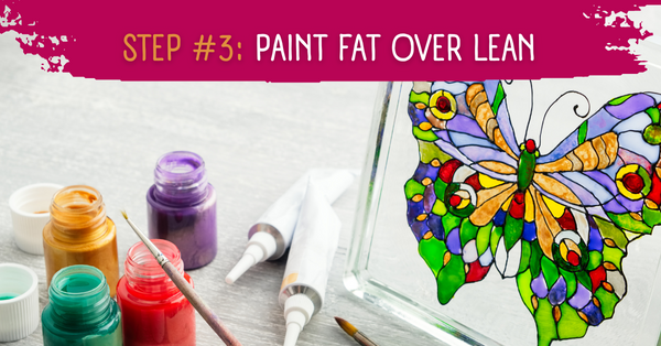 paint glass fat over lean